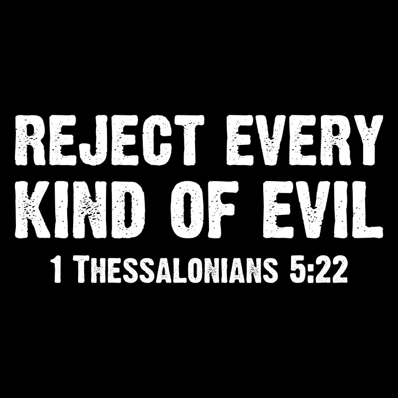 Rejeter toute sorte de mal - Thessaloniciens 5:22