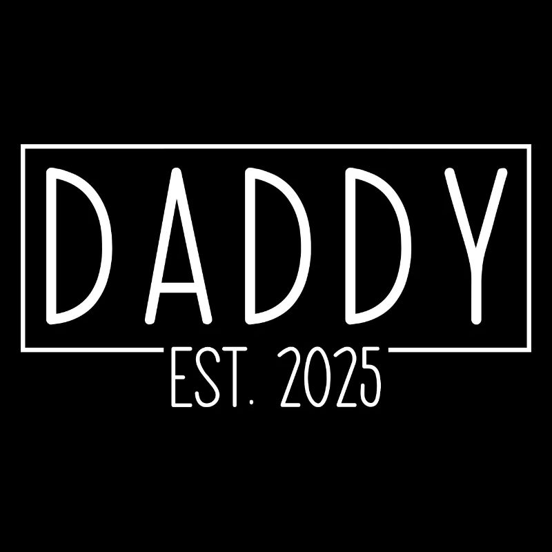 Daddy Est. 2025