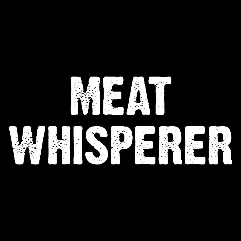 Meat Whisperer
