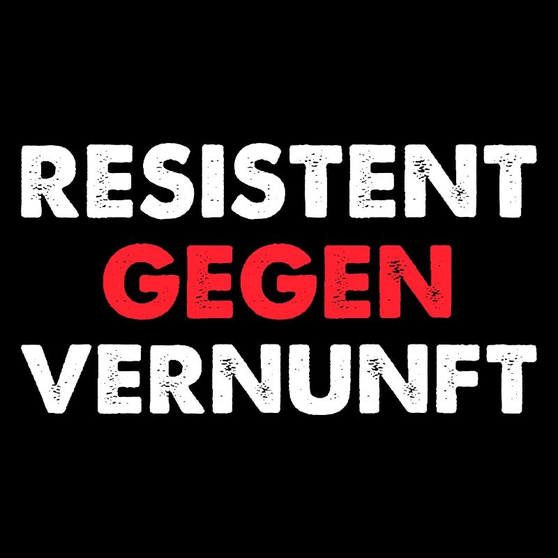 Resistent Gegen Vernunft