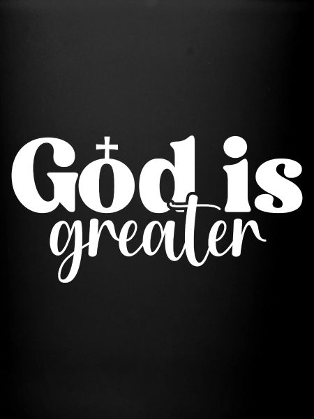 God Is Greater