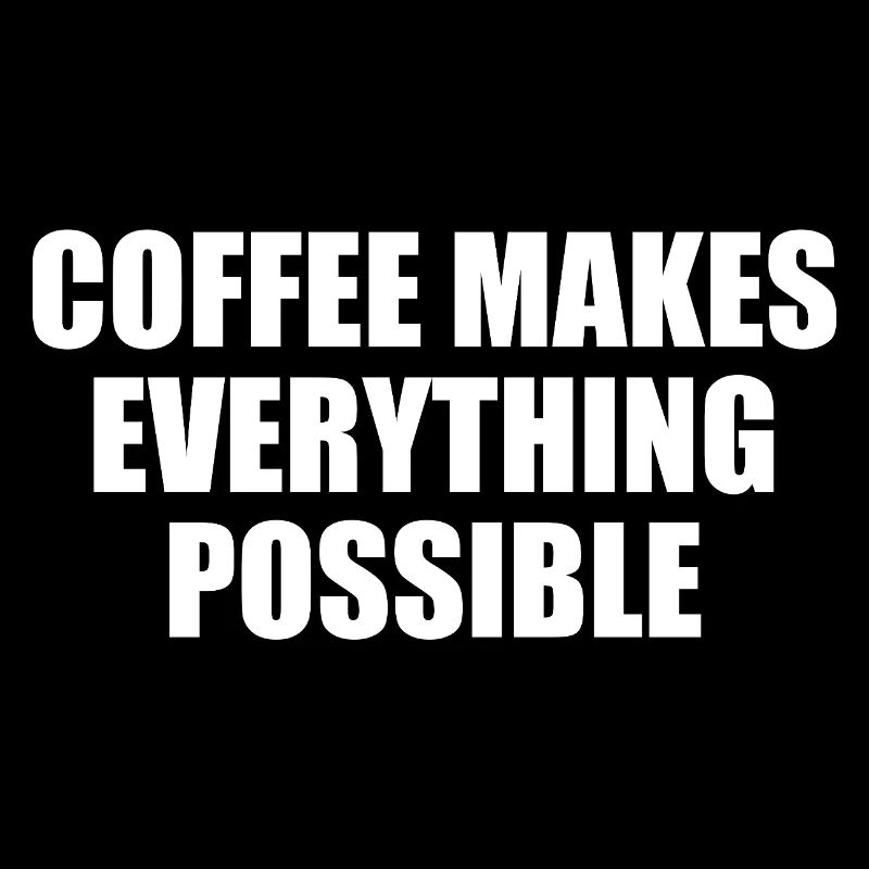 Le café rend tout possible Déclaration de faute de frappe