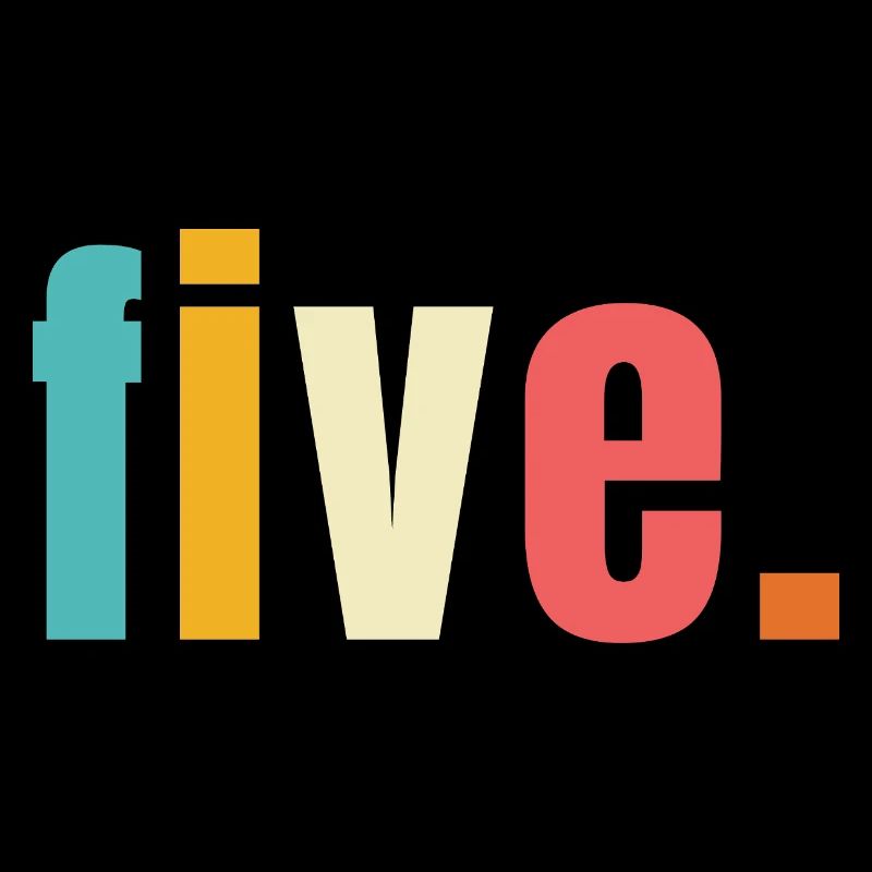 Five Five Years 5th Birthday Text Font Colorful