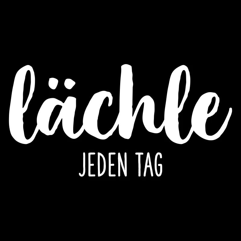 lächle jeden Tag Motivation