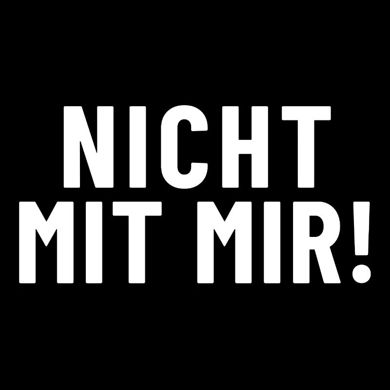 Nicht mit mir! 