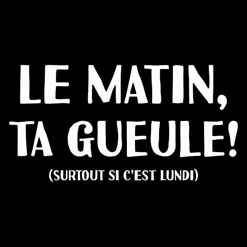Le Matin Ta Gueule Pas Matinal Mauvaise Humeur