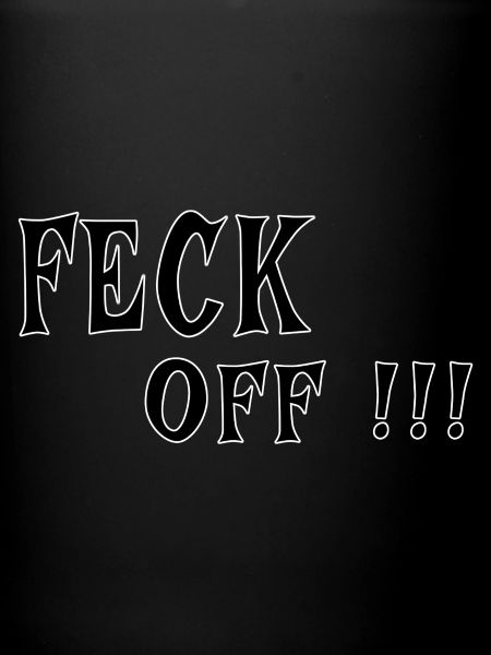Feck Off – Irish Attitude