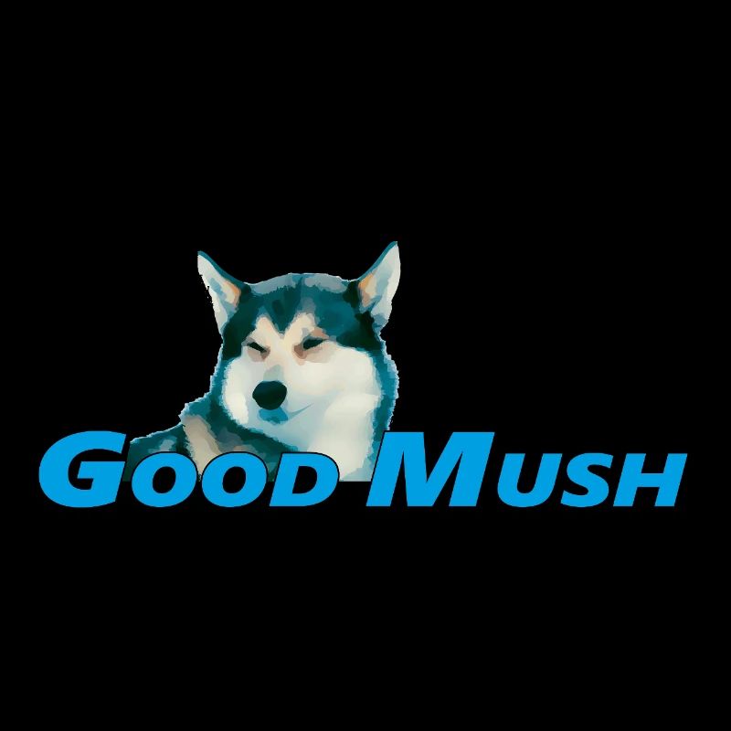 GOOD MUSH