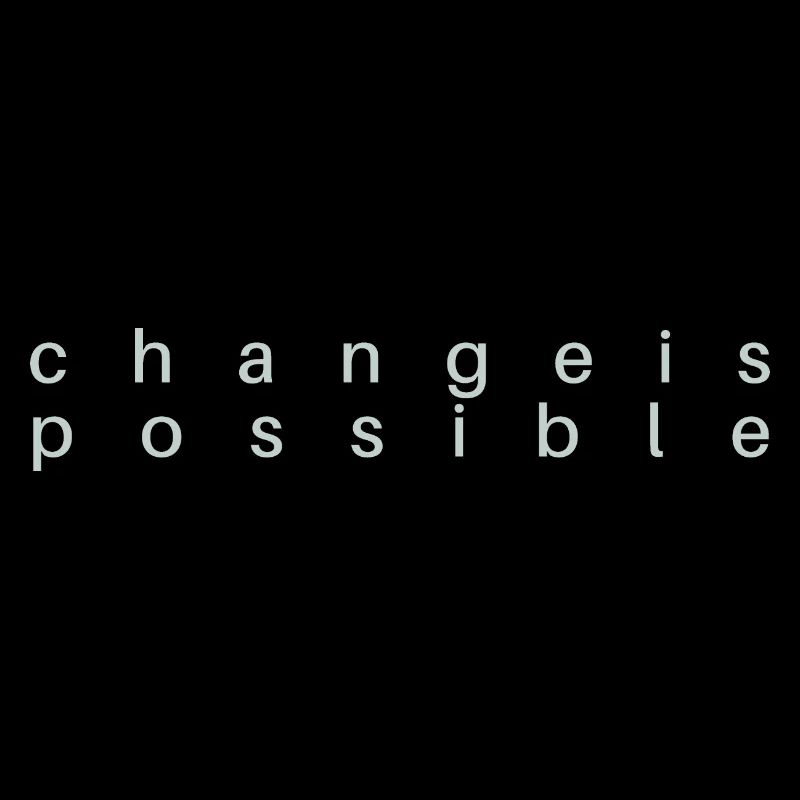 Change is Possible