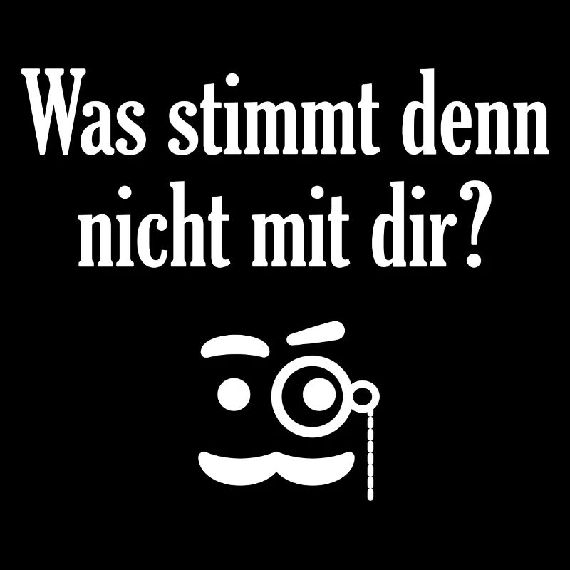 Was stimmt denn nicht mit dir weiße Schrift