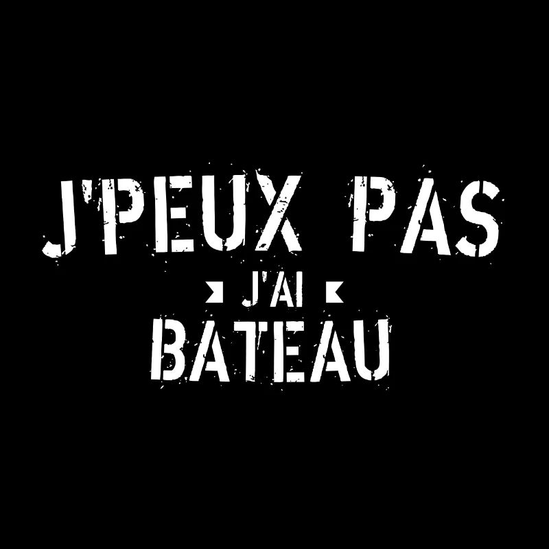 J peux pas j ai bateau