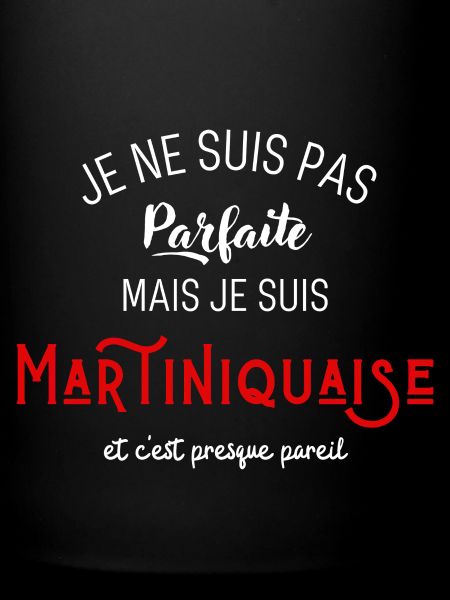Pas parfaite mais martiniquaise