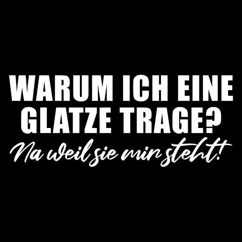 Glatze Weil sie mir steht