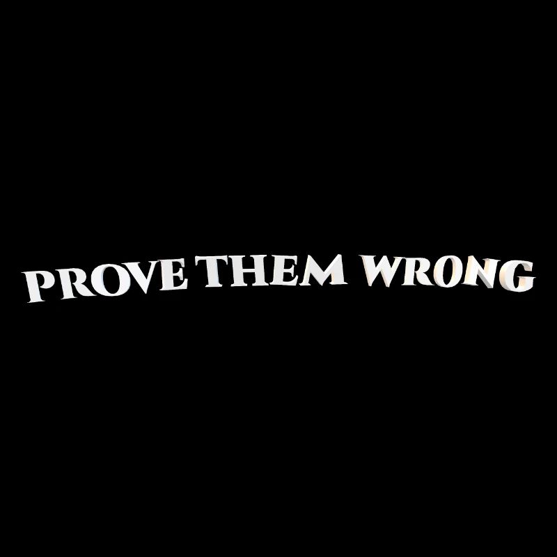 Prove Them Wrong