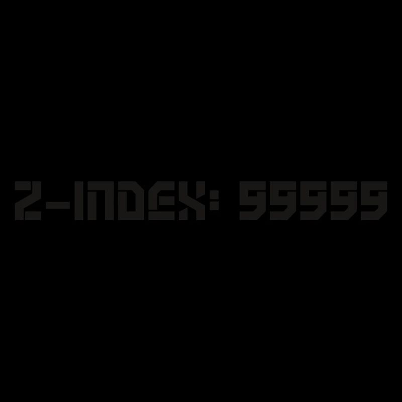Z-Index : 99999 T-Shirt - Design pour CSS Coder