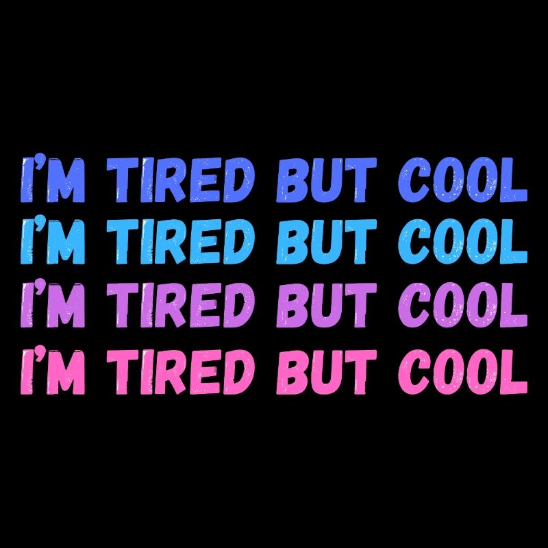 Sentimental Tired But Cool Inschrift