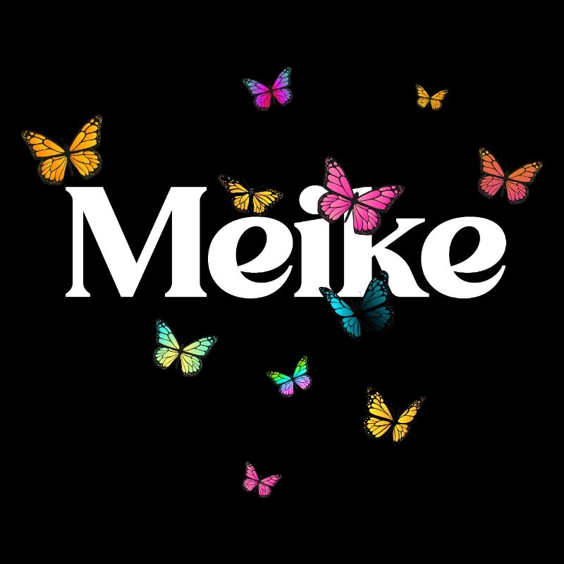 MEIKE - Schöner Mädchen Name mit bunten Schmetterl