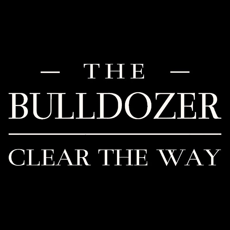 Machen Sie den Weg frei - Bulldozer 