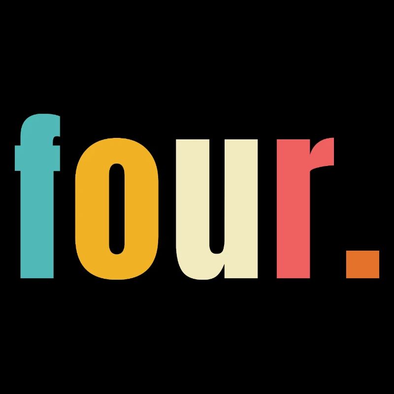 Four Vier Jahre 4. Geburtstag Text Schrift Bunt