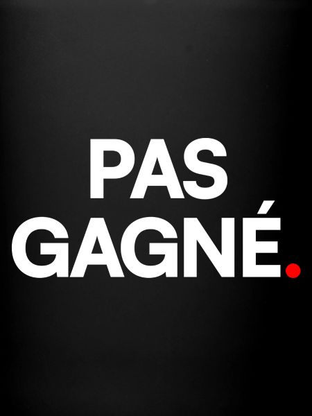 Pas gagné