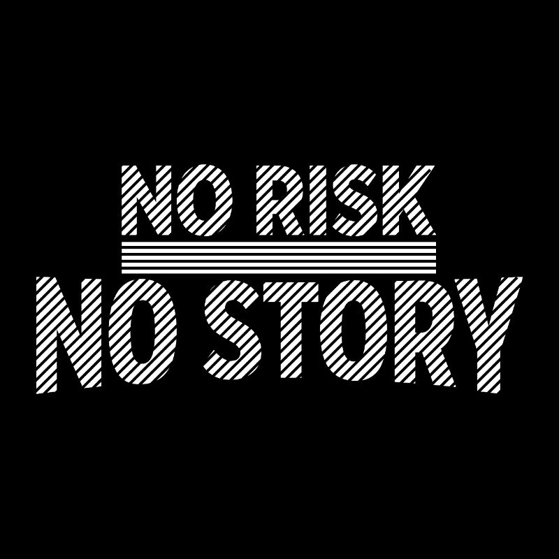 NO RISK NO STORY Abenteuer Statement