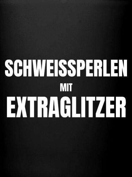 Schweißperlen mit Extraglitzer