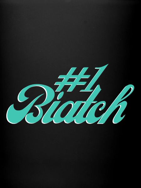 #1 Biatch [Türkis]