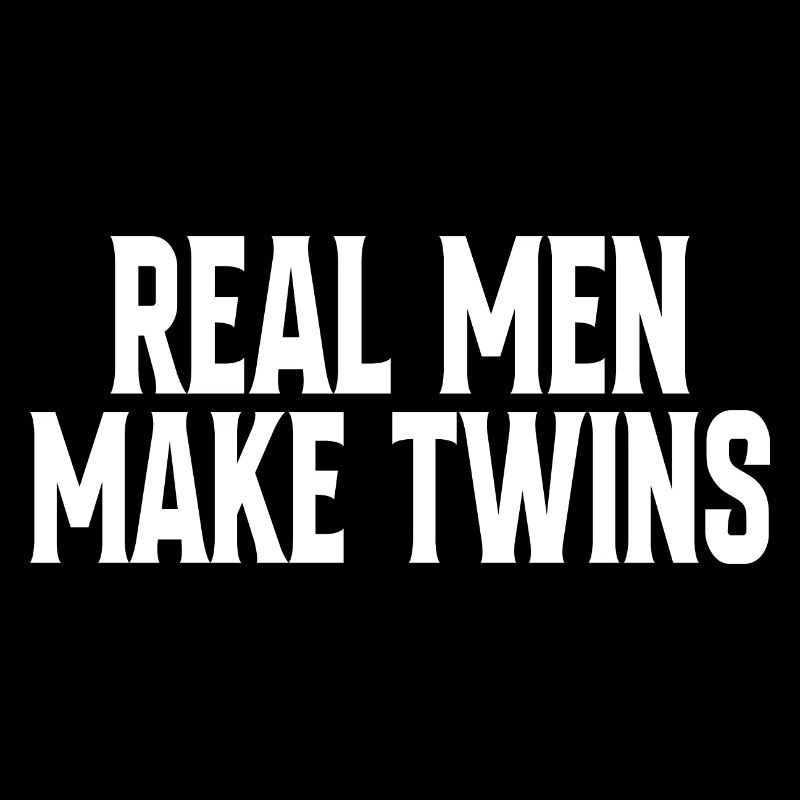 Real Men Make Twins