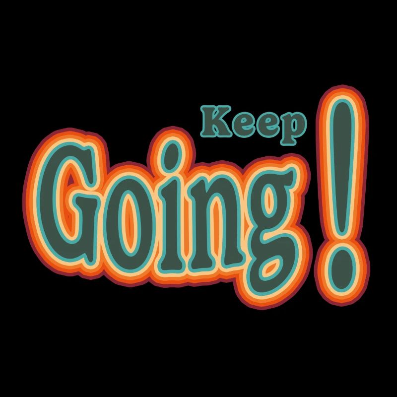 keep going!