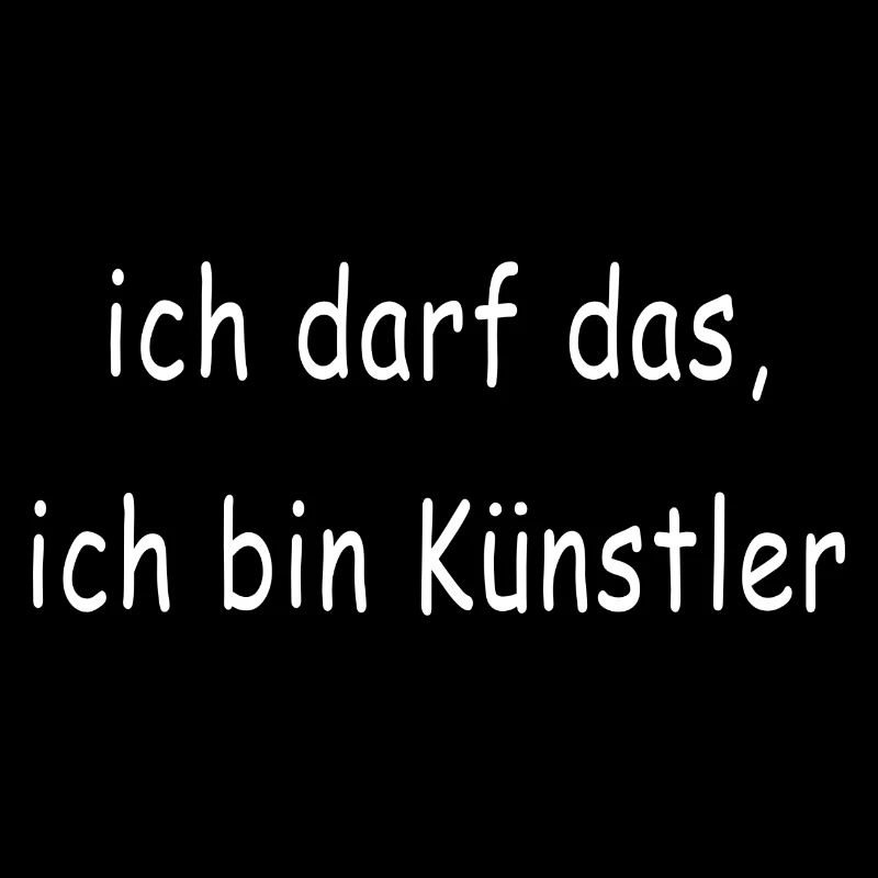 ich darf das ich bin künstler comic sans weiß