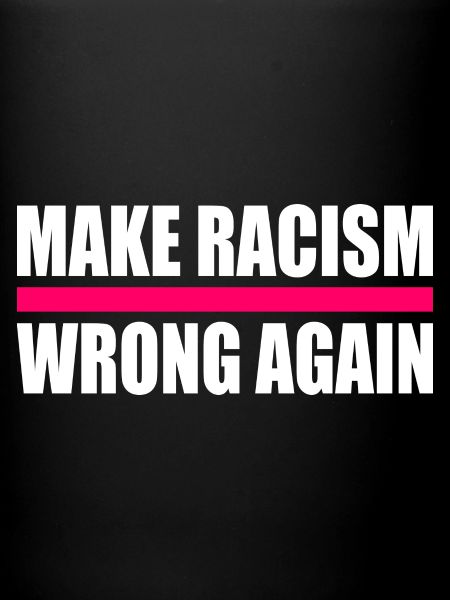 make racism wrong again