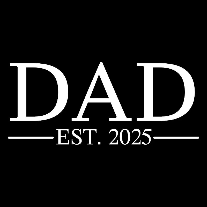 Dad EST 2025