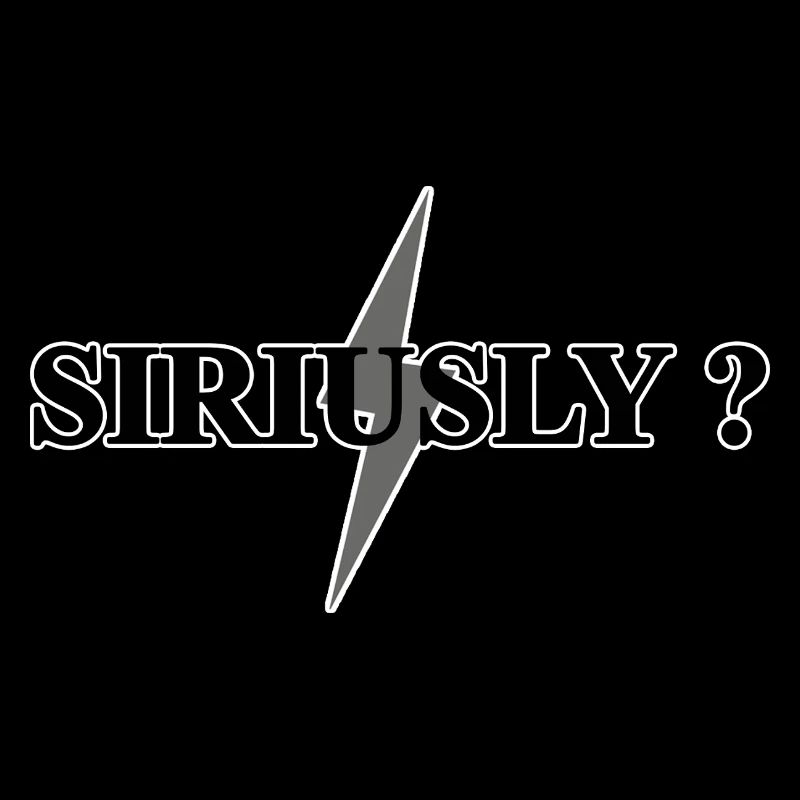 Siriusly ?
