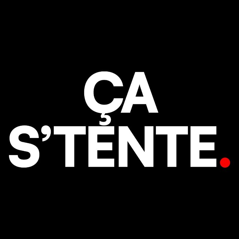 ÇA S’TENTE. – Humour Minimaliste Expression