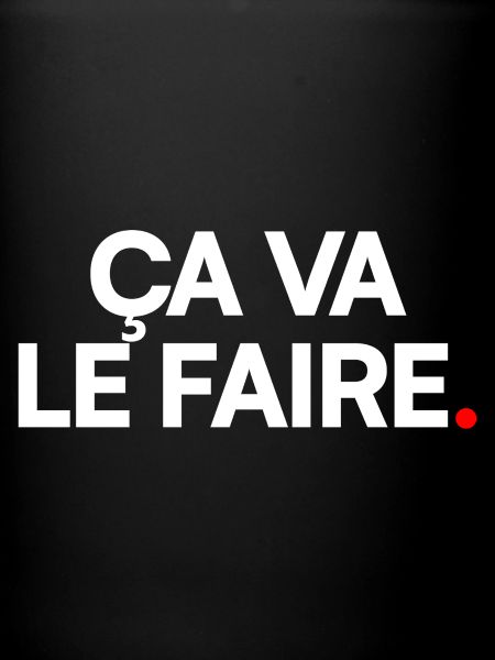 Ça va le faire