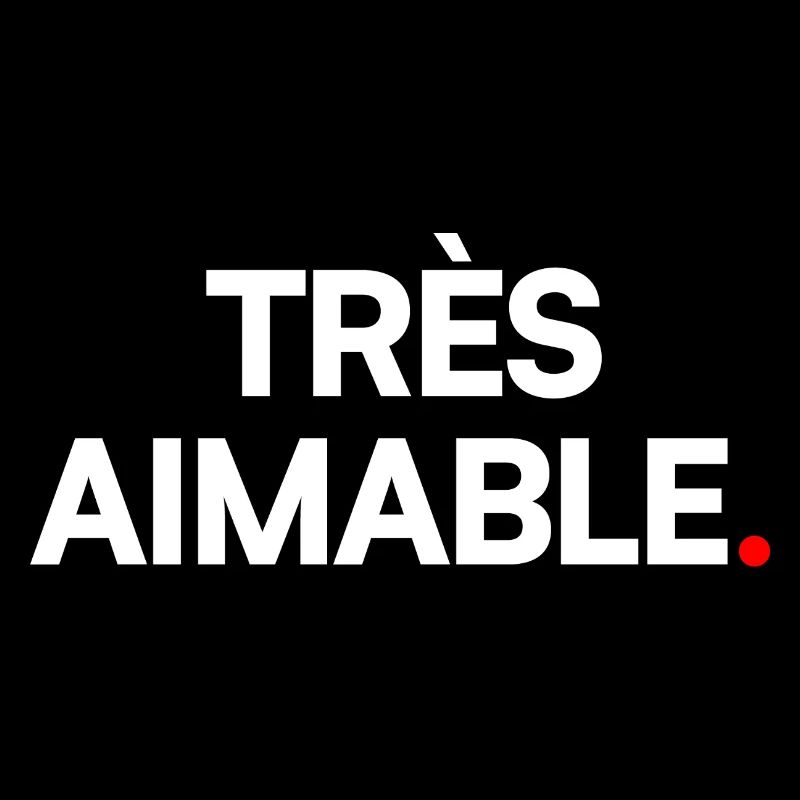 Très aimable