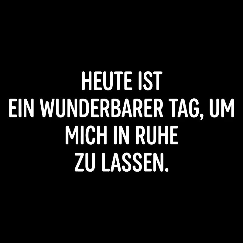 Heute Ist Ein Wunderbarer Tag, Um Mich