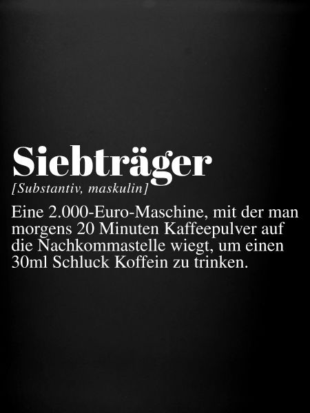 Siebträger Kaffee Spruch
