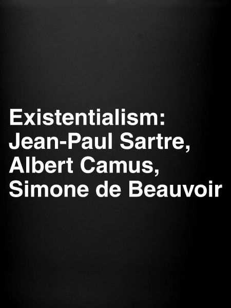Existentialismus-Trio: Sartre Camus Beauvoir