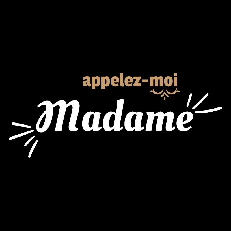 Appelez-moi madame