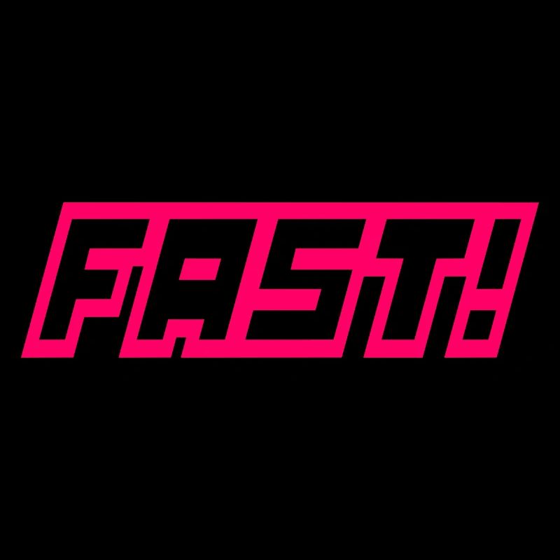 FAST!