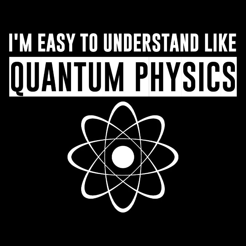 Drôle, je suis facile à comprendre comme Quantum