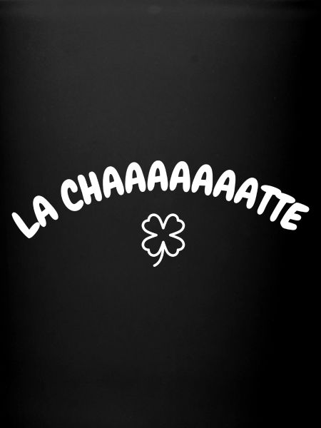 LA CHAAAAAAATTE