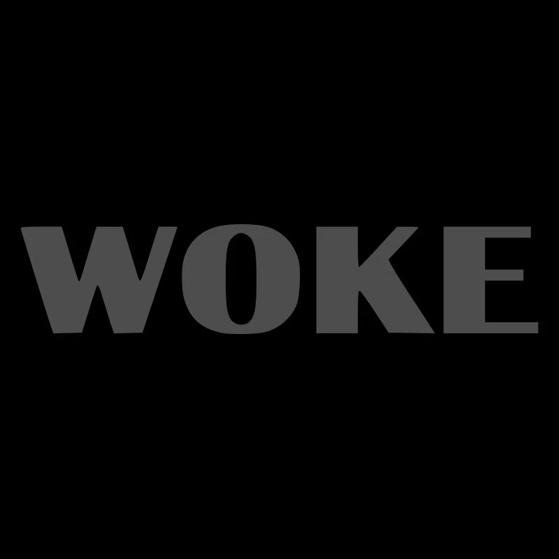 woke