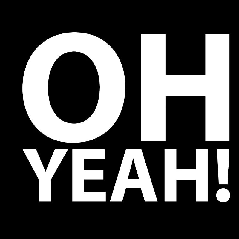 OH YEAH!