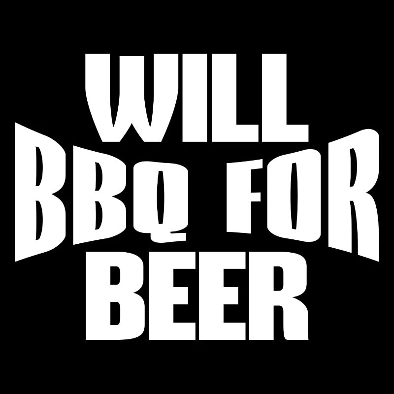 WILL BBQ FOR BEER