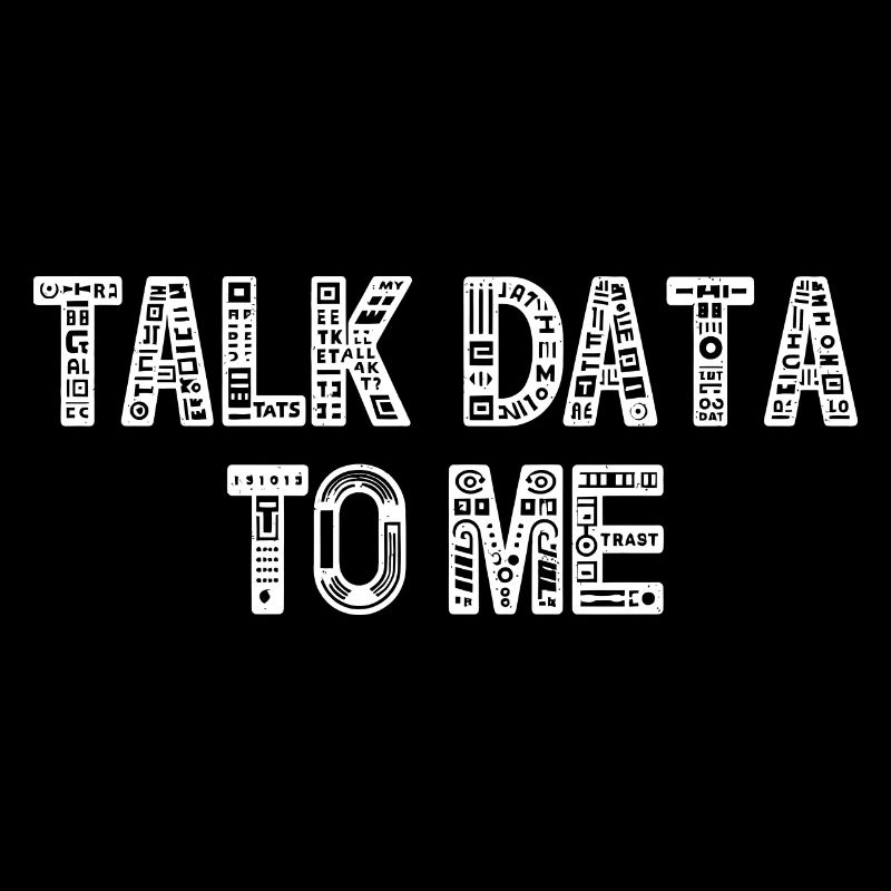 Talk Data To Me - Lustiges Datenanalyst Geschenk