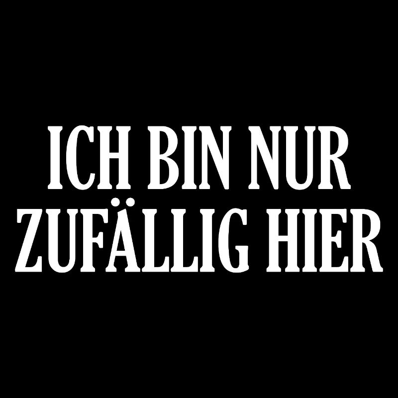 Ich Bin Nur Zufällig Hier