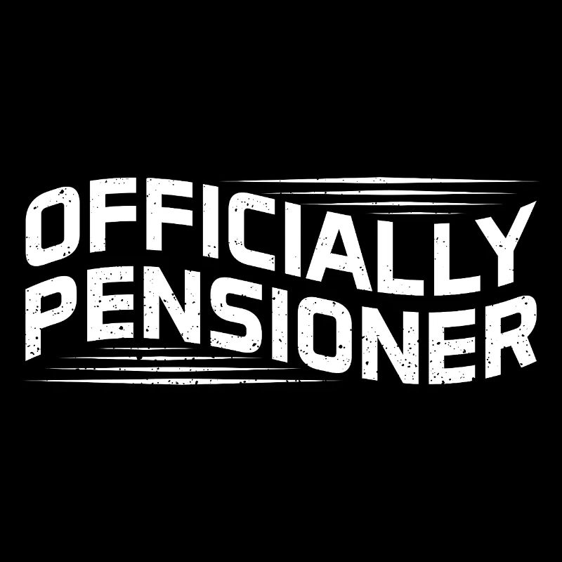 Retired Officially Pensioner Retirement Funny