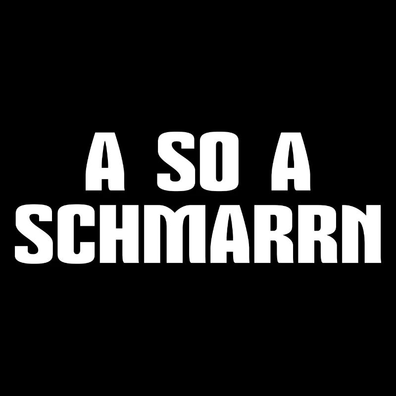 Bayrisch A So a Schmarrn Bayrischer Dialekt